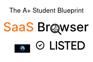 The A+ Student Blueprint - SaaS Browser Verified Badge