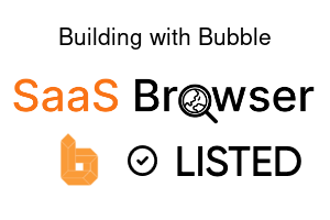 Building with Bubble - SaaS Browser Verified Badge