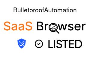 BulletproofAutomation - SaaS Browser Verified Badge