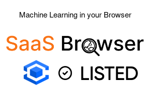 Machine Learning in your Browser - SaaS Browser Verified Badge