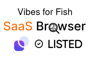 Vibes for Fish - SaaS Browser Verified Badge