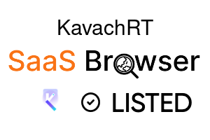 KavachRT - SaaS Browser Verified Badge