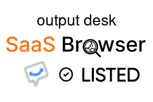 output desk - SaaS Browser Verified Badge