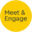 Meet & Engage