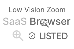Low Vision Zoom - SaaS Browser Verified Badge