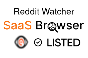 Reddit Watcher - SaaS Browser Verified Badge